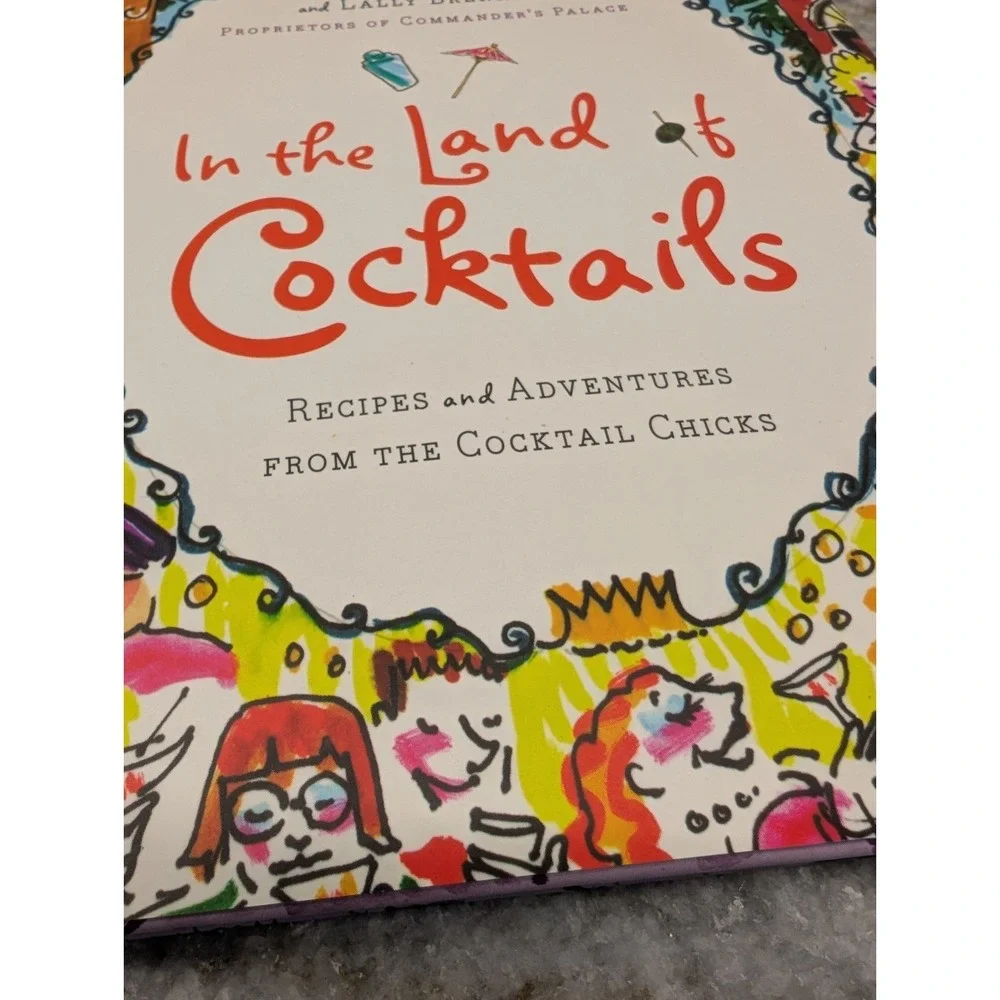 In the‎ Land of Cocktails: Recipes and Adventures from the Cocktail Chicks